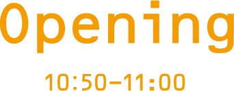 Opening 10:30-11:00